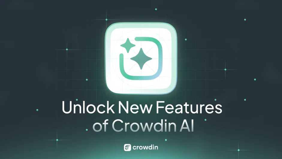 Watch video: Unlock New Features of Crowdin AI