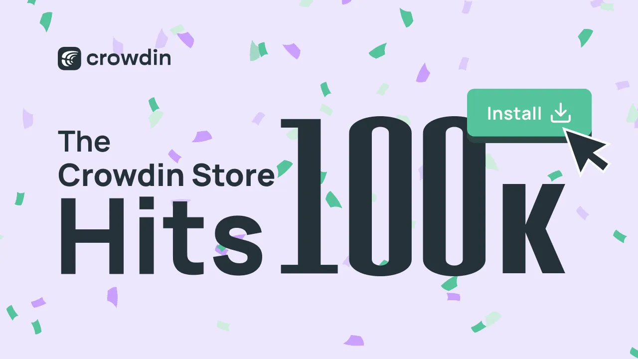 100,000+ app installations on the Crowdin Store