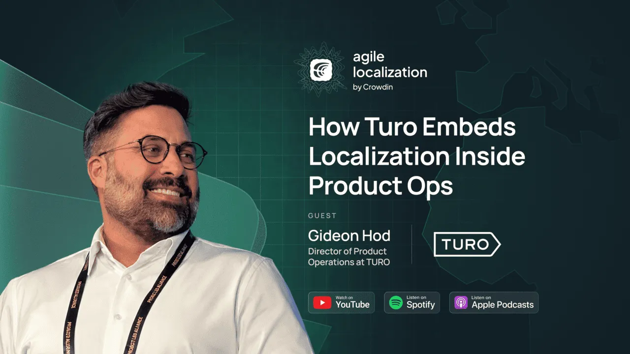 Crowdin Agile Localization podcast with  Gideon Hod