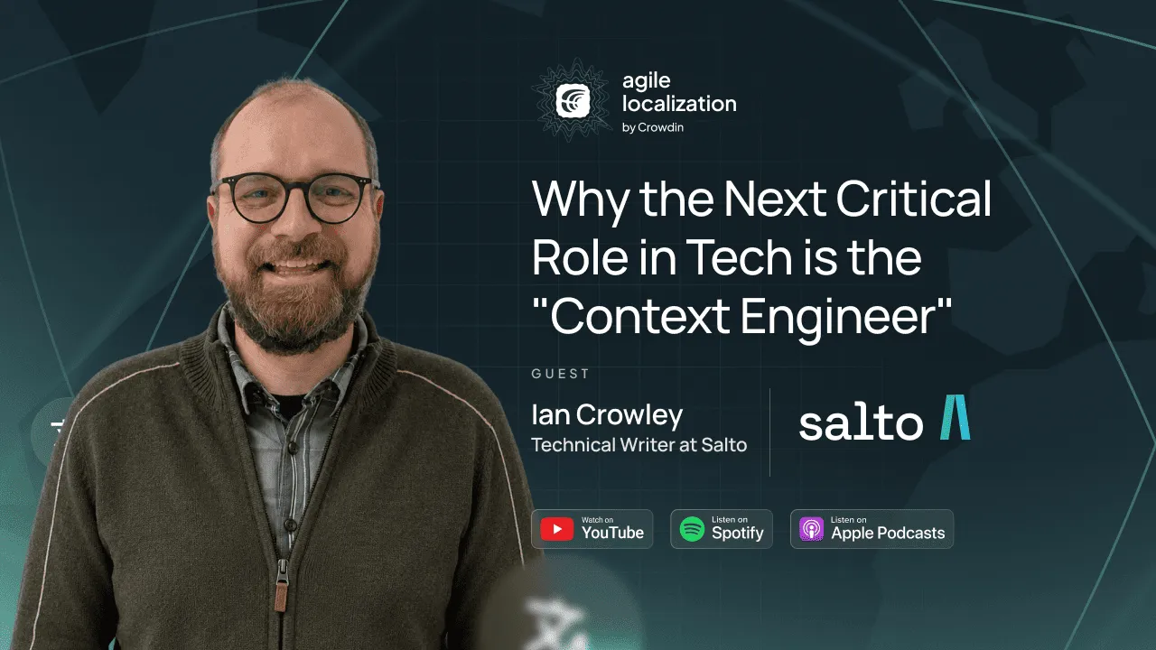 Crowdin Agile Localization podcast with Ian Cowley