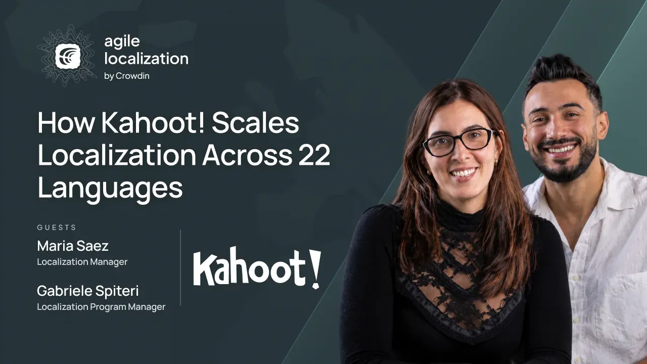 Agile Localization Podcast episode with Maria Saez and Gabriele Spiteri from Kahoot!