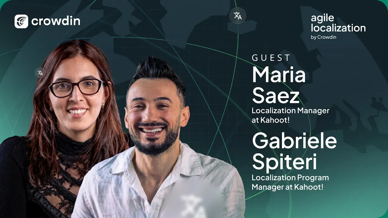 Agile Localization Podcast episode with Maria Saez and Gabriele Spiteri from Kahoot!