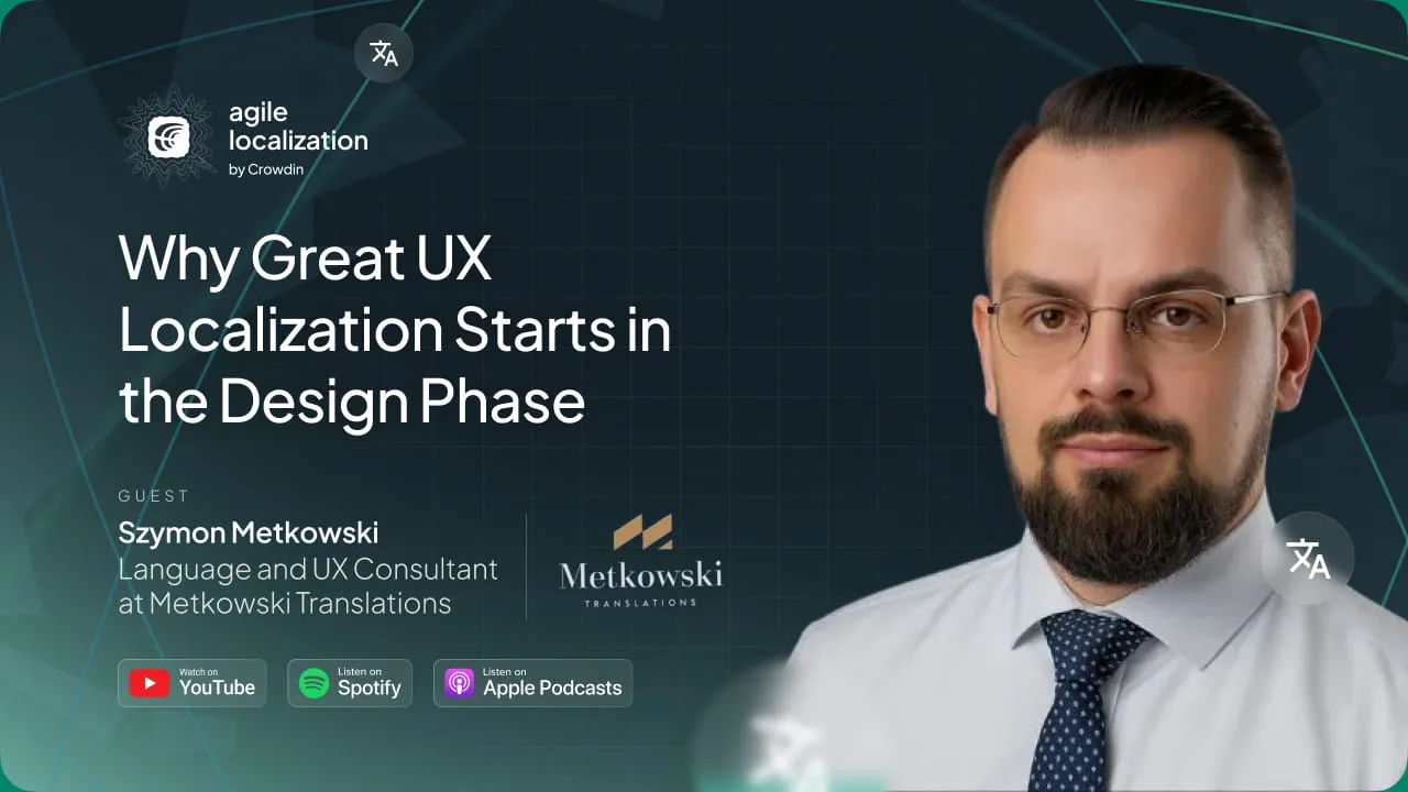 Crowdin Agile Localization podcast with Szymon Metkowski