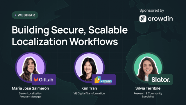 Building Secure, Scalable Localization Workflows